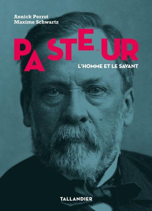 Emprunter Pasteur. L'homme et le savant livre