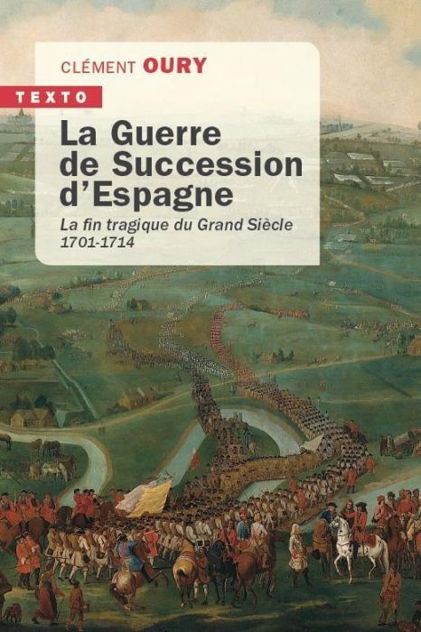 Emprunter La Guerre de Succession d'Espagne. La fin tragique du Grand Siècle 1701-1714 livre