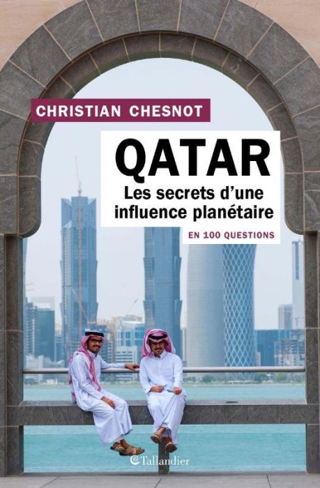 Emprunter Le Qatar en 100 questions. Les secrets d'une influence planétaire livre