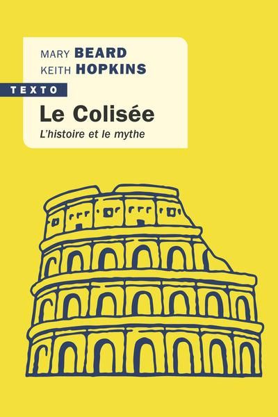 Emprunter Le Colisée. L'histoire et le mythe livre