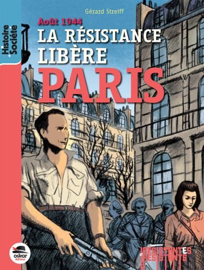 Emprunter Août 1944 : La Résistance libère Paris livre