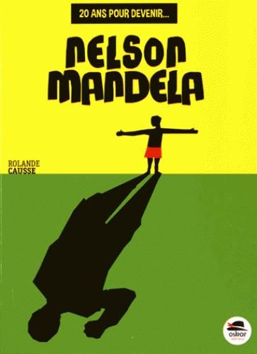 Emprunter 20 ans pour devenir Nelson Mandela livre