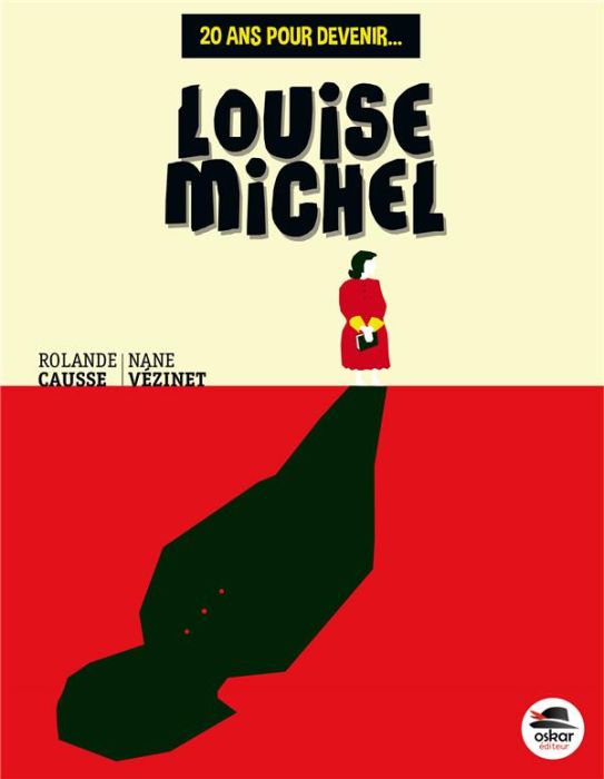 Emprunter 20 ans pour devenir Louise Michel livre