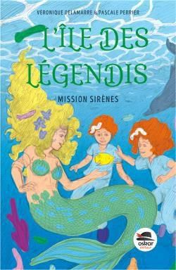 Emprunter L'île des Légendis : Mission Sirènes livre