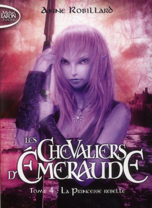 Emprunter Les Chevaliers d'Emeraude Tome 4 : La princesse rebelle livre