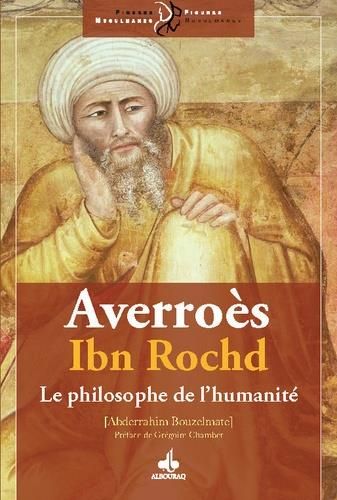 Emprunter Averroès, Ibn Rochd. Philosophe de l'humanité livre