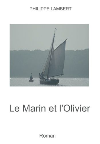 Emprunter Le Marin et l'Olivier livre