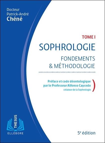 Emprunter Sophrologie. Tome 1, Fondements et méthodologie, 5e édition livre