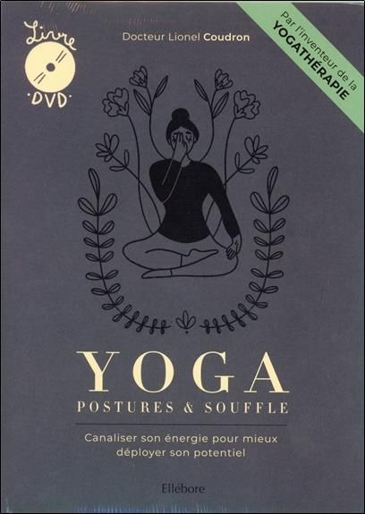 Emprunter Yoga : postures & souffle. Canaliser son énergie pour mieux déployer son potentiel, avec 1 DVD livre