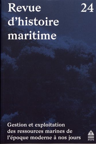 Emprunter Revue d'histoire maritime N° 24 : Gestion et exploitation des ressources marines de l'époque moderne livre