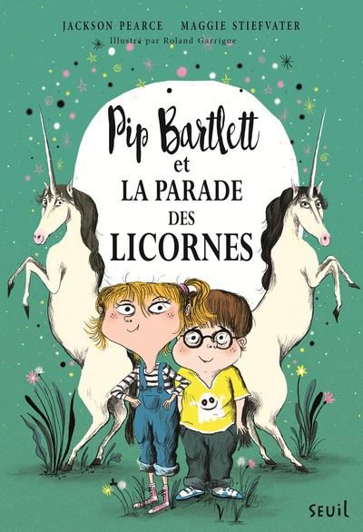 Emprunter Pip Bartlett : Pip Bartlett et la parade des licornes livre