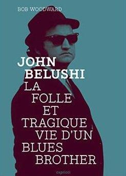 Emprunter John Belushi. La folle et tragique vie d'un Blues Brother livre