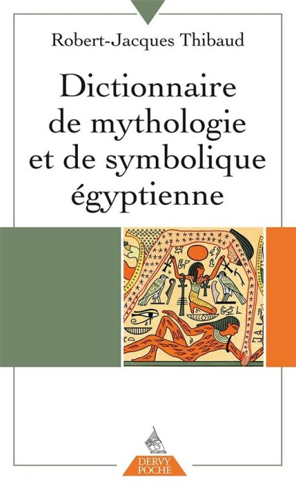 Emprunter Dictionnaire de mythologie et de symbolique égyptienne livre