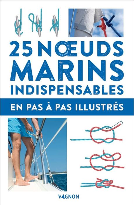 Emprunter 25 noeuds marins indispensables. 2e édition livre
