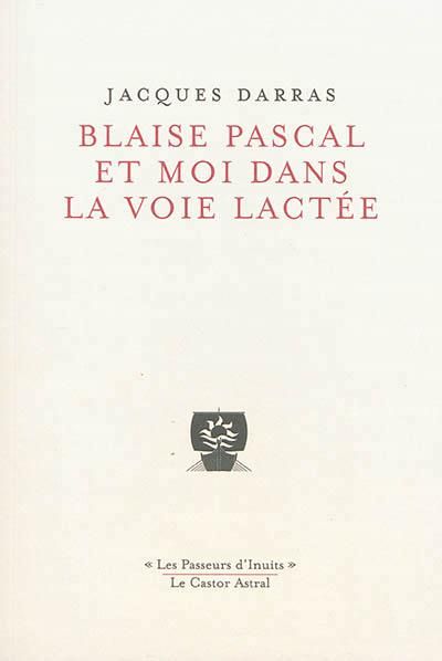 Emprunter Blaise Pascal et moi dans la voie lactée livre
