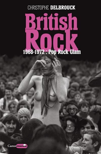 Emprunter British Rock. 1968-1972 : pop, rock, glam livre