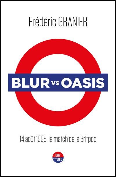 Emprunter Blur vs Oasis. 14 août 1995, le match de la Britpop livre