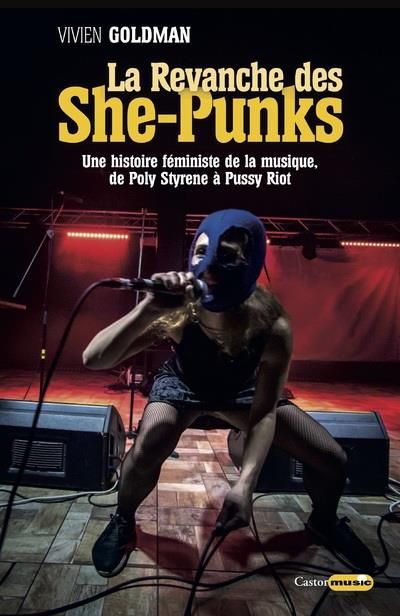 Emprunter La Revanche des She-Punks. Une histoire féministe de la musique, de Poly Styrene à Pussy Riot livre