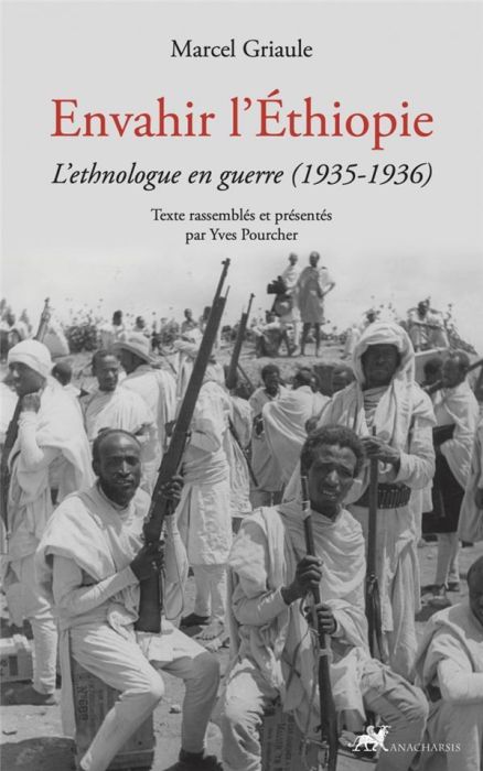 Emprunter Envahir l'Ethiopie. L'ethnologue en guerre (1935-1936) livre