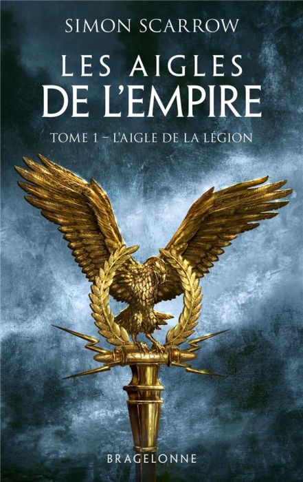 Emprunter Les Aigles de l'Empire/01/L'Aigle de la légion livre