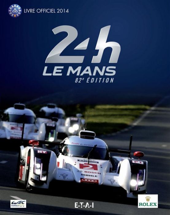 Emprunter 24h Le Mans 82e édition. Le livre officiel de la plus grande course d'endurance du monde livre