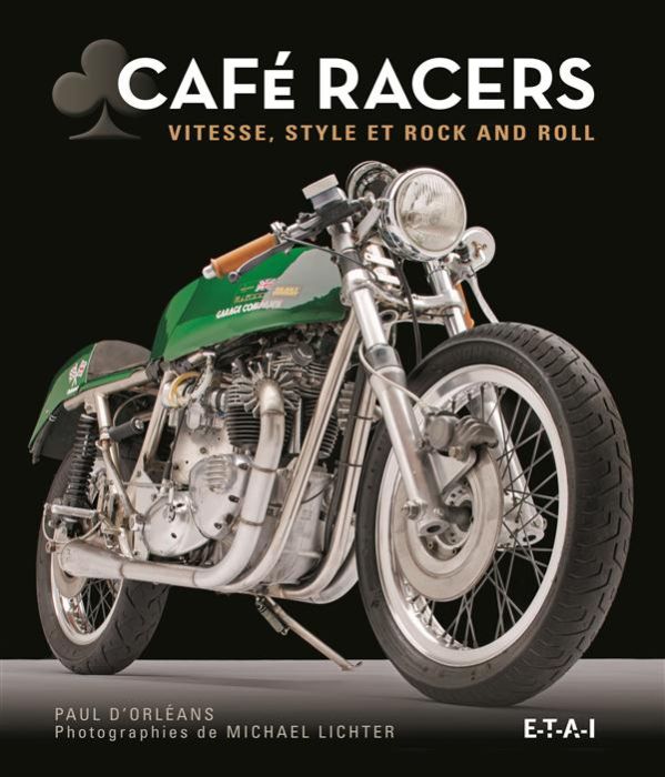 Emprunter Café Racers. Vitesse, style et rock and roll livre