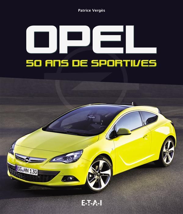 Emprunter Opel, 50 ans de sportives livre