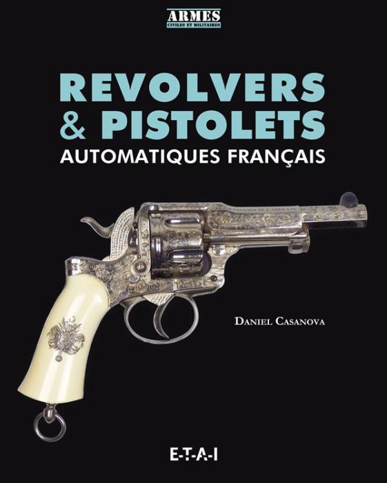 Emprunter Revolvers et pistolets automatiques français livre