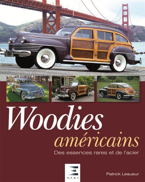 Emprunter Woodies Américains. Des essences rares et de l'acier livre