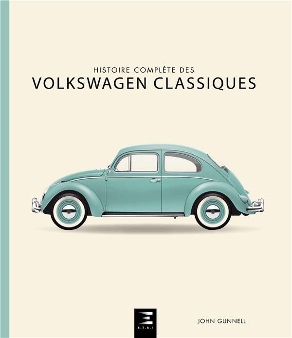 Emprunter Histoire complète des Volkswagen classiques livre