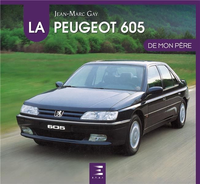 Emprunter La Peugeot 605 de mon père livre
