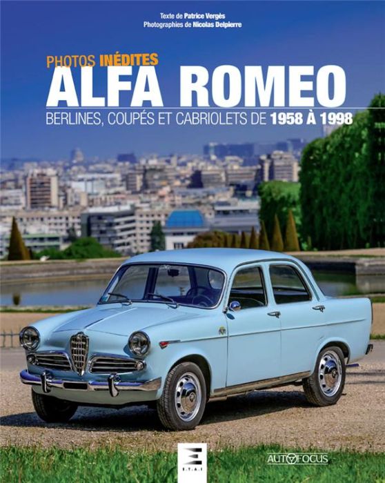 Emprunter Alfa Romeo. Berlines, coupés et cabriolets de 1958 à 1998 livre