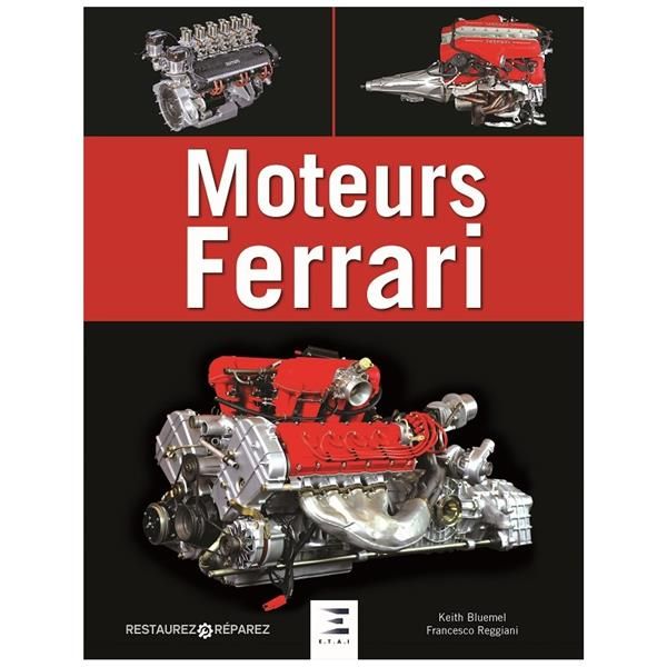 Emprunter Moteurs Ferrari. 15 moteurs Ferrari de légende, de 1947 à nos jours livre