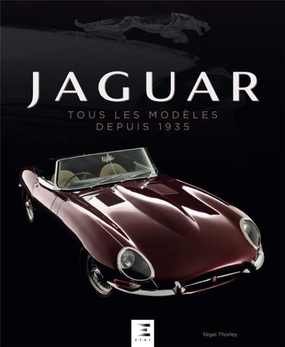 Emprunter Jaguar, tous les modèles depuis 1935 livre