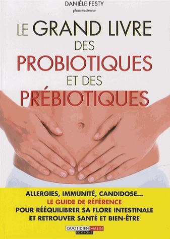 Emprunter Le grand livre des probiotiques et des prébiotiques livre