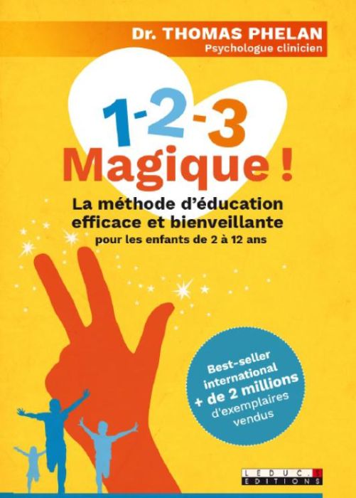 Emprunter 1 - 2 - 3 Magique ! La méthode d'éducation efficace et bienveillante pour les enfants de 2 à 12 ans livre