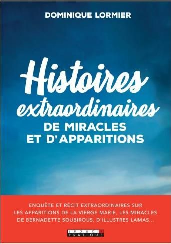 Emprunter Histoires extraordinaires de miracles et d'apparitions livre