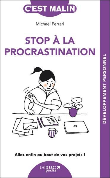 Emprunter Stop à la procrastination. Allez enfin au bout de vos projets ! livre