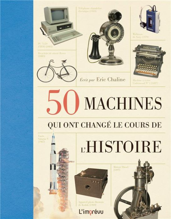Emprunter 50 machines qui ont changé le cours de l'histoire livre