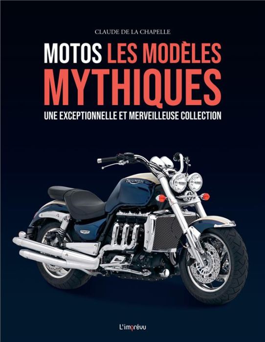 Emprunter Motos. Les modèles mythiques. Une exceptionnelle et merveilleuse collection livre