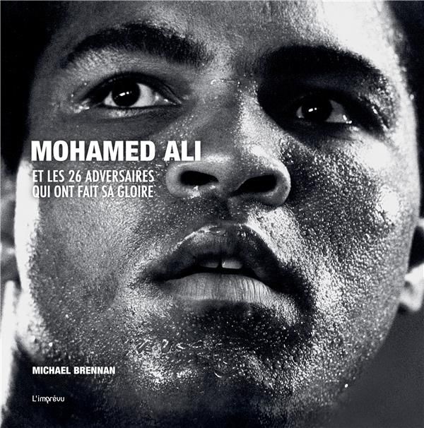 Emprunter Mohamed Ali et les 26 adversaires qui ont fait sa gloire livre