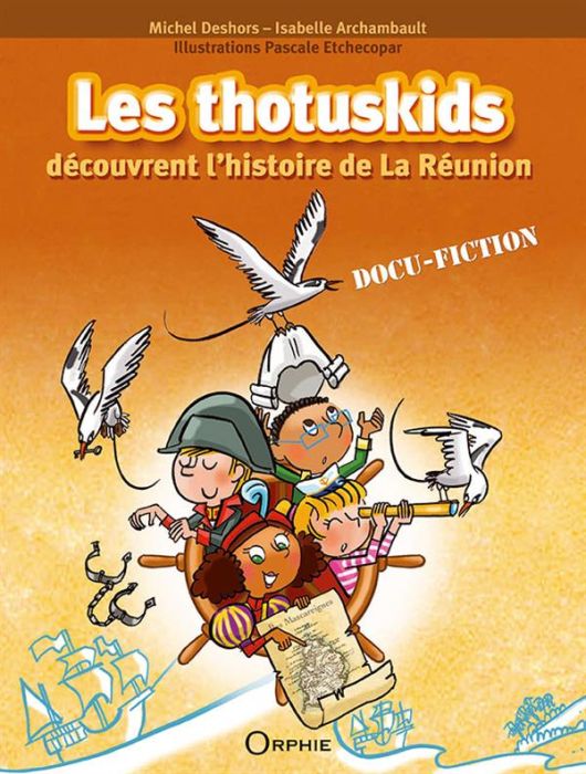 Emprunter Les thotuskids découvrent l'histoire de La Réunion livre