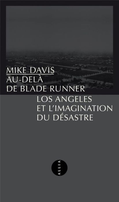 Emprunter Au-delà de Blade Runner. Los Angeles et l'imagination du désastre livre