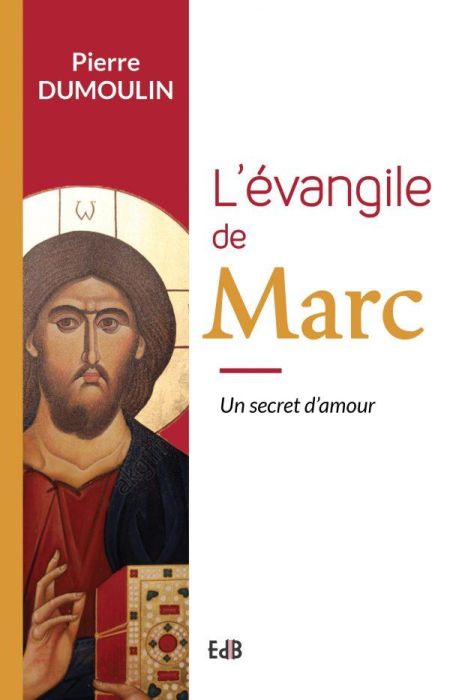 Emprunter L'Evangile de Marc. Un secret d'amour livre