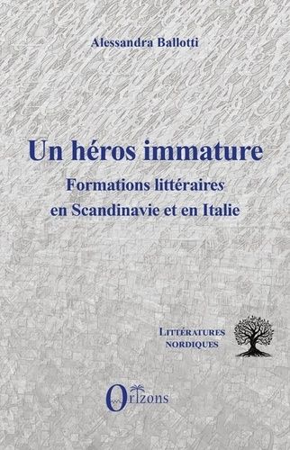Emprunter Un héros immature. Formations litteraires en Scandinavie et en Italie livre