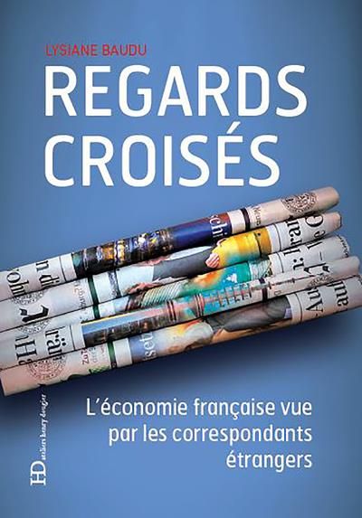 Emprunter Regards croisés. L'économie française vue par les correspondants étrangers livre