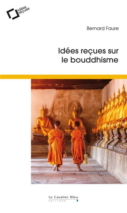 Emprunter Idées reçues sur le bouddhisme. 3e édition livre