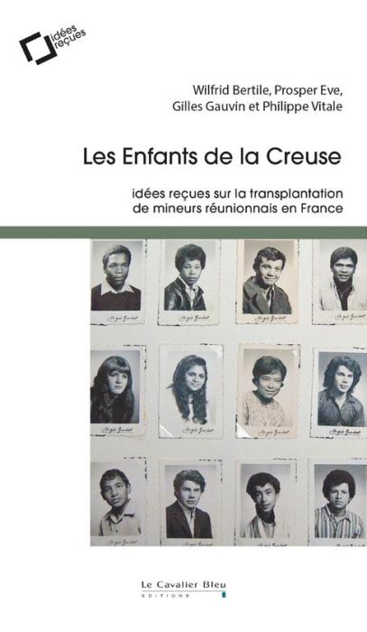 Emprunter Les enfants de la Creuse. Idées reçues sur la transplantation de mineurs de La Réunion en France livre