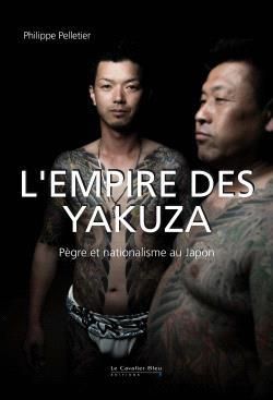 Emprunter L'Empire des Yakuza. Pègre et nationalisme au Japon livre