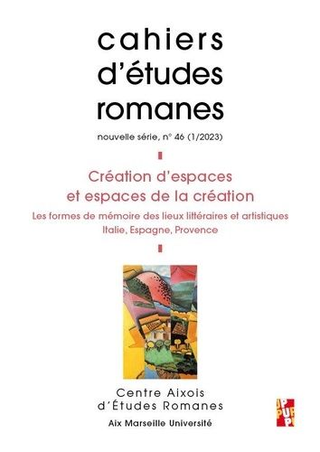Emprunter Cahiers d'études romanes N° 46-1/2023 : Création d’espaces et espaces de la création. Les formes de livre
